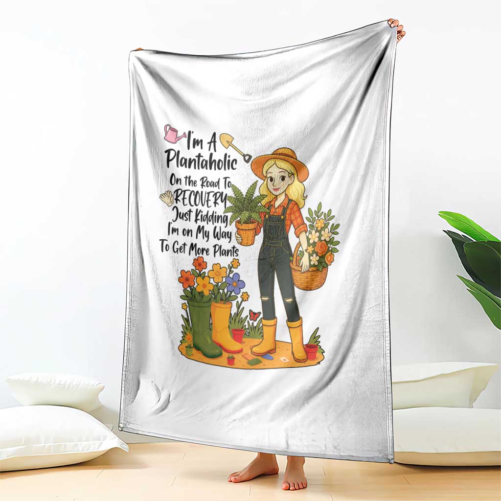 Plantaholic Throw Blanket Im On My Way To Get More Plants - Wonder Print Shop