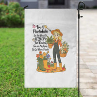 Plantaholic Garden Flag Im On My Way To Get More Plants - Wonder Print Shop