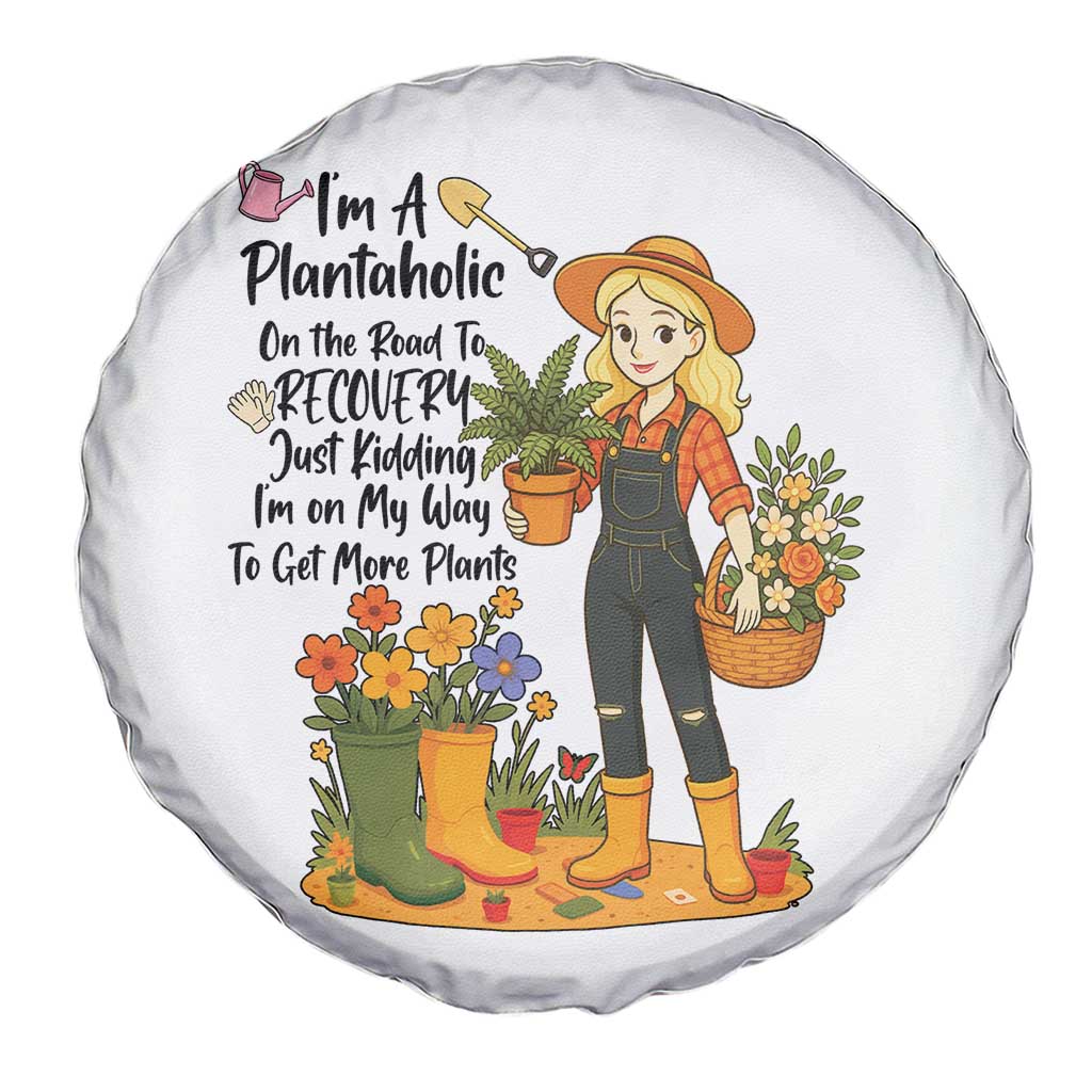Plantaholic Spare Tire Cover Im On My Way To Get More Plants - Wonder Print Shop