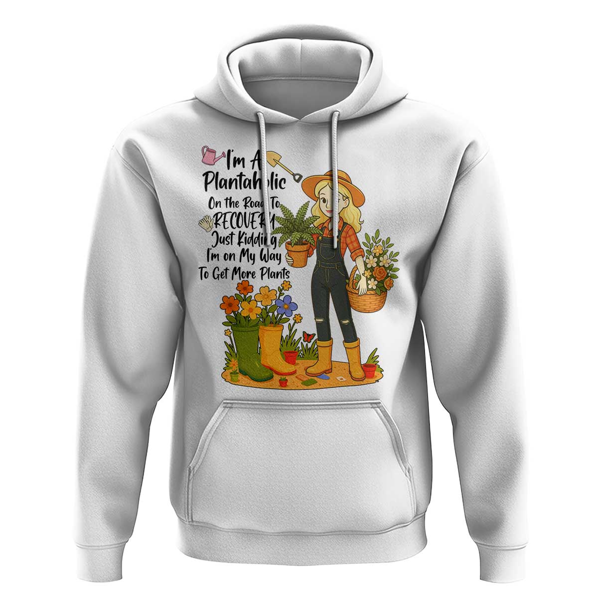 Plantaholic Hoodie Im On My Way To Get More Plants - Wonder Print Shop