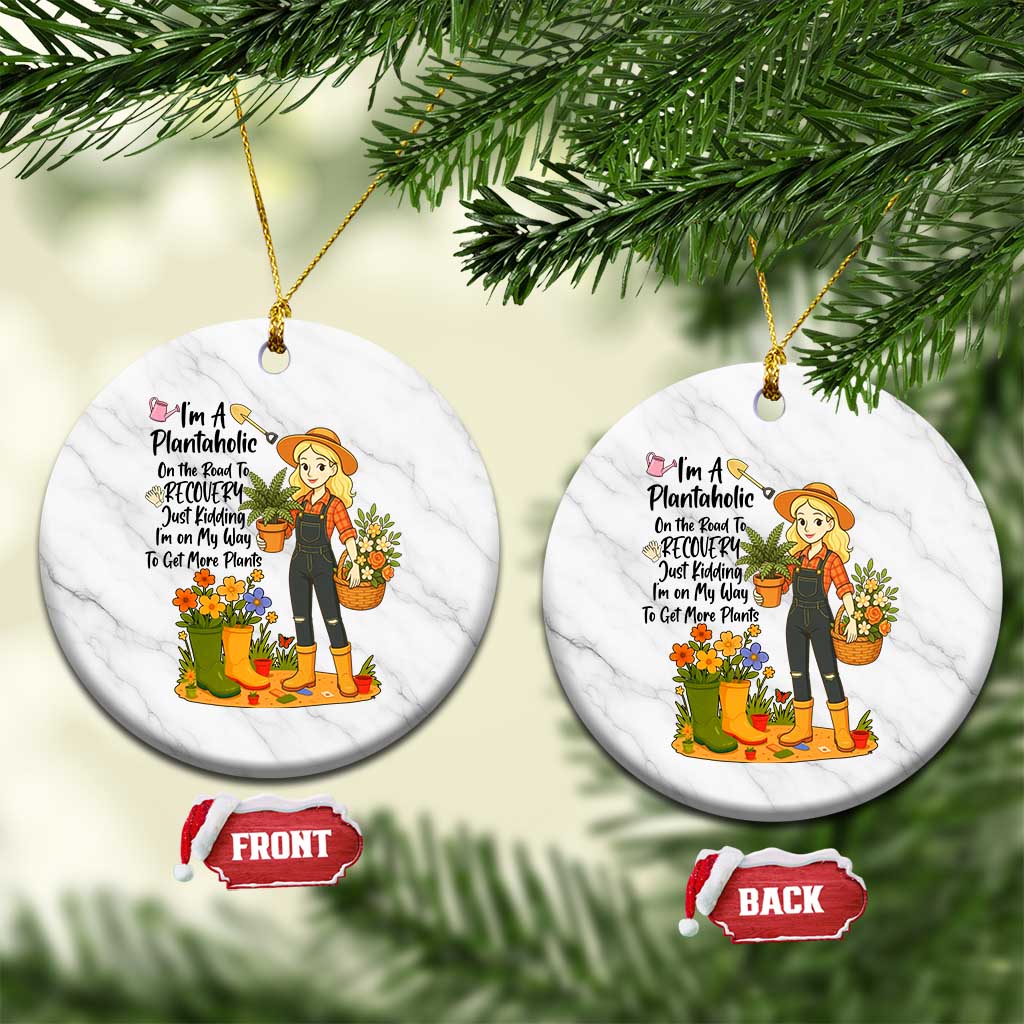 Plantaholic Ceramic Ornament Im On My Way To Get More Plants - Wonder Print Shop