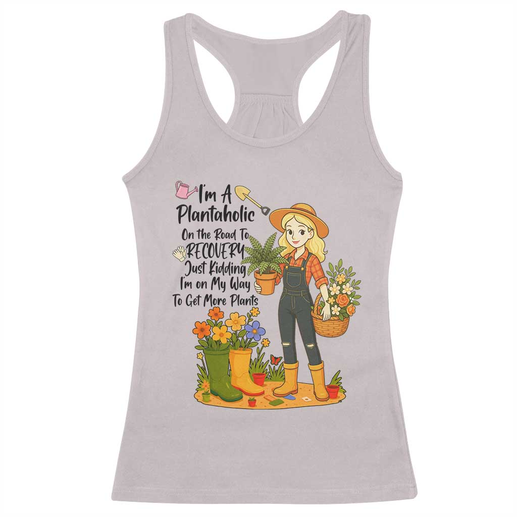 Plantaholic Racerback Tank Top Im On My Way To Get More Plants - Wonder Print Shop