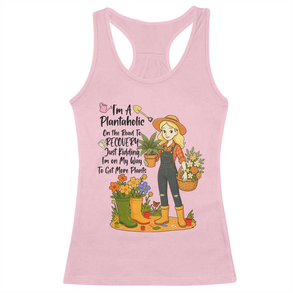 Plantaholic Racerback Tank Top Im On My Way To Get More Plants - Wonder Print Shop