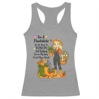 Plantaholic Racerback Tank Top Im On My Way To Get More Plants - Wonder Print Shop