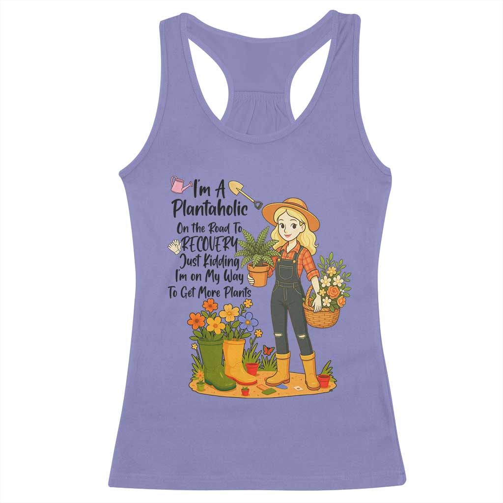 Plantaholic Racerback Tank Top Im On My Way To Get More Plants - Wonder Print Shop