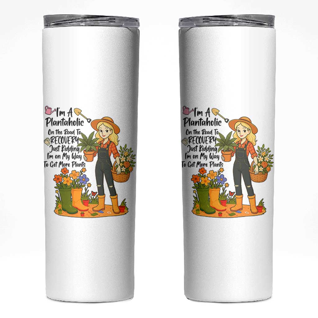 Plantaholic Skinny Tumbler Im On My Way To Get More Plants - Wonder Print Shop