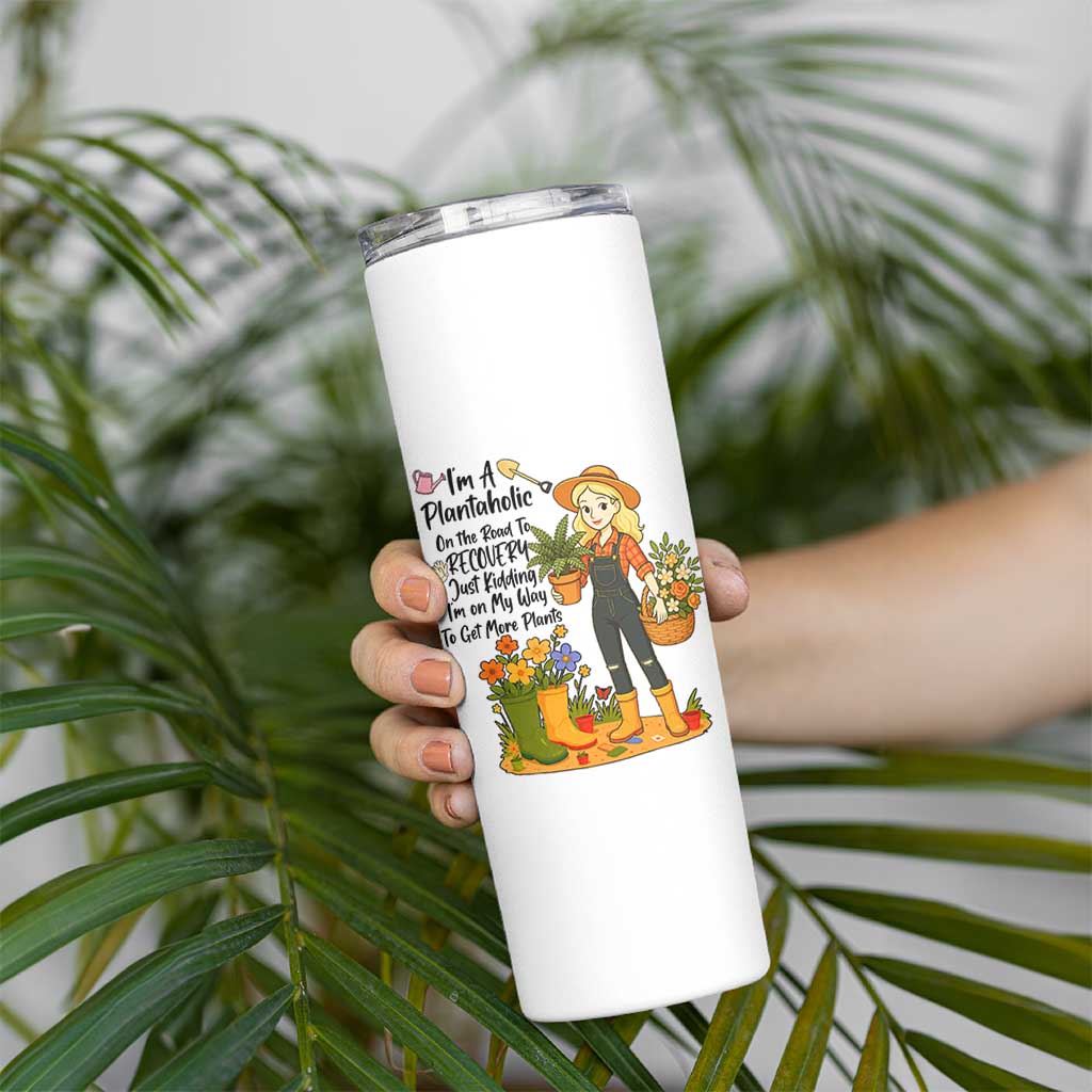 Plantaholic Skinny Tumbler Im On My Way To Get More Plants - Wonder Print Shop