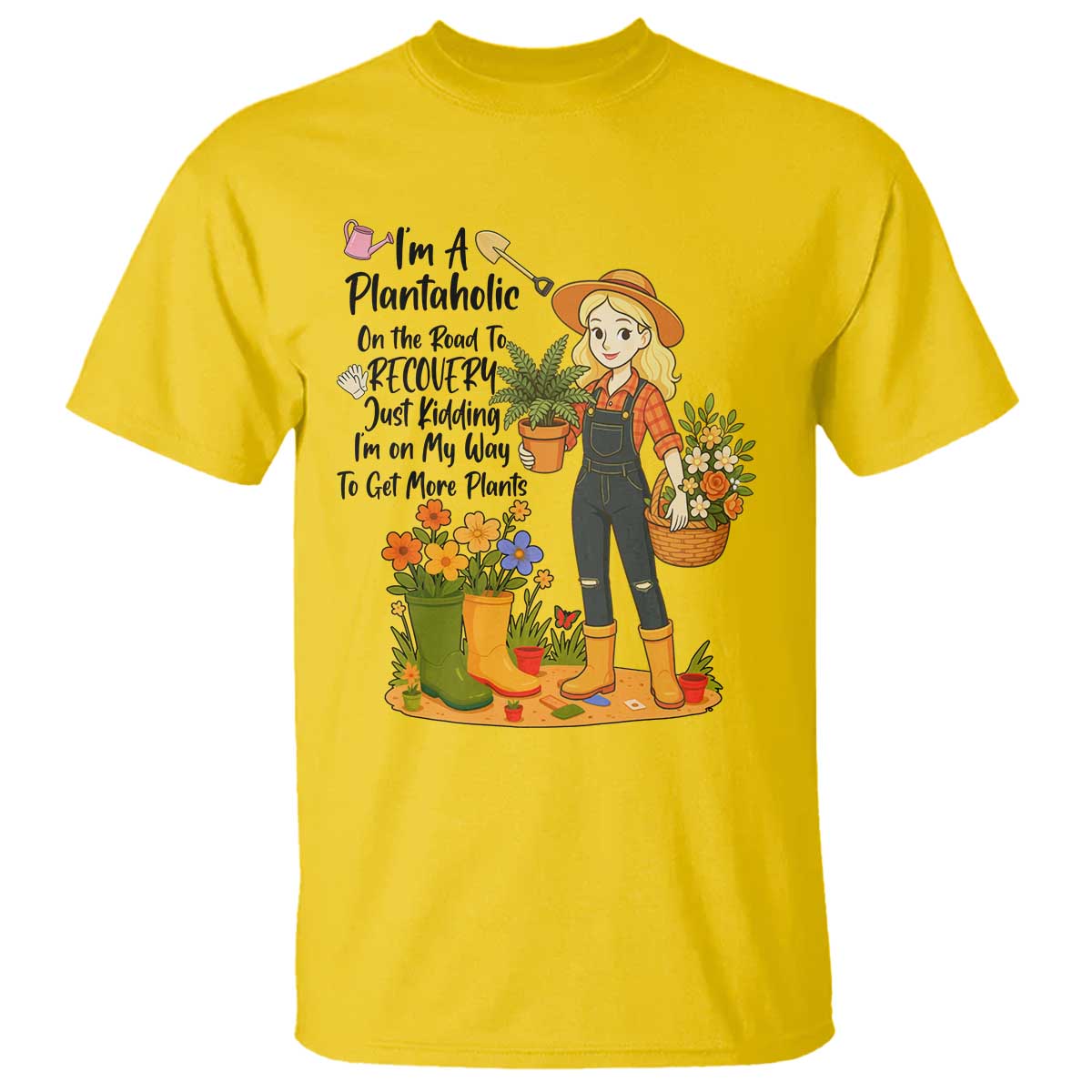 Plantaholic T Shirt Im On My Way To Get More Plants - Wonder Print Shop