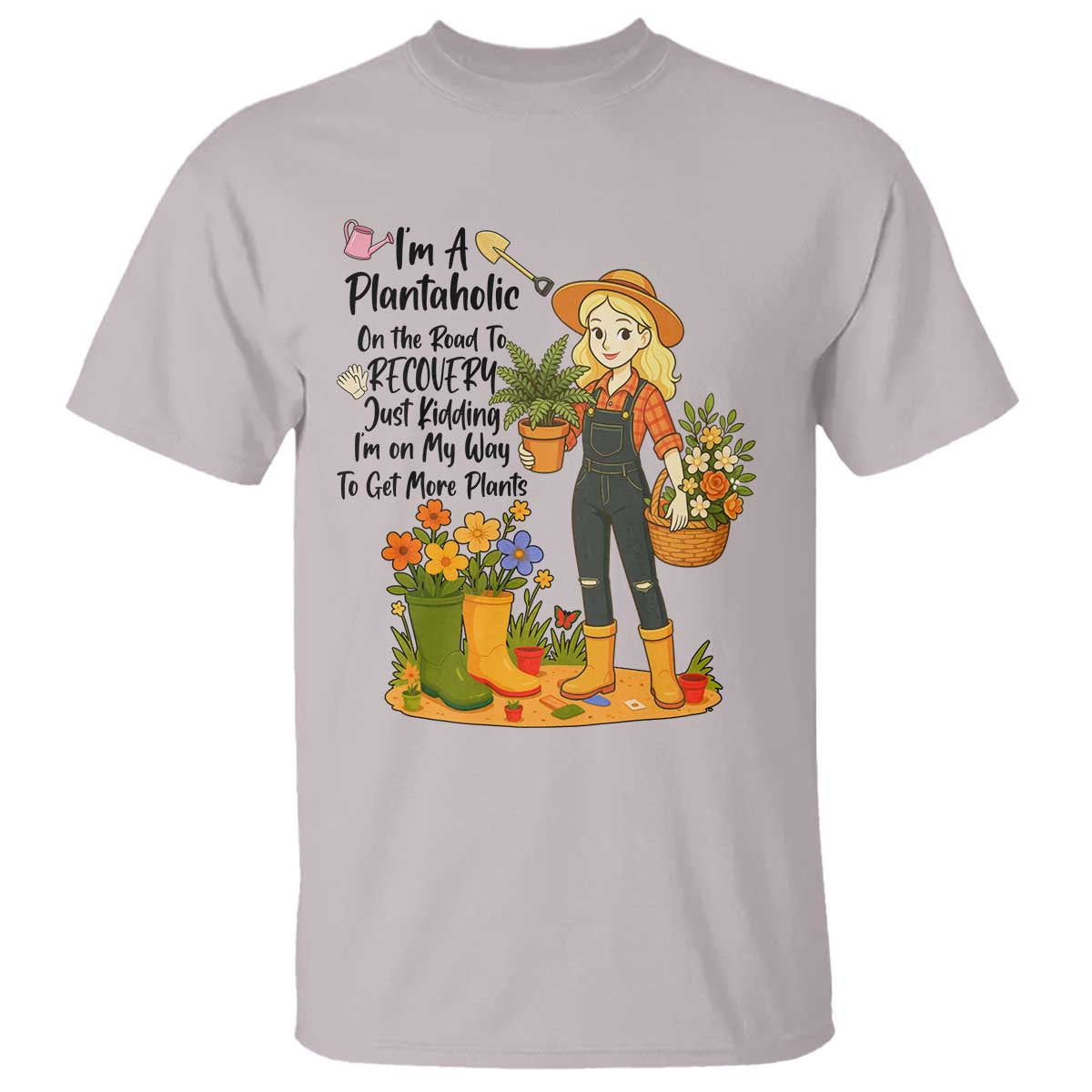 Plantaholic T Shirt Im On My Way To Get More Plants - Wonder Print Shop