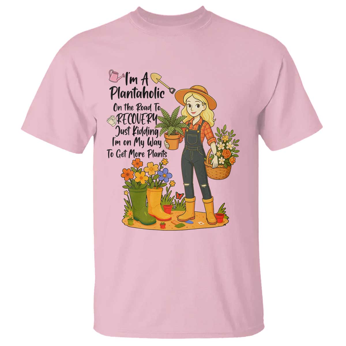 Plantaholic T Shirt Im On My Way To Get More Plants - Wonder Print Shop