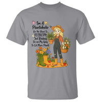 Plantaholic T Shirt Im On My Way To Get More Plants - Wonder Print Shop