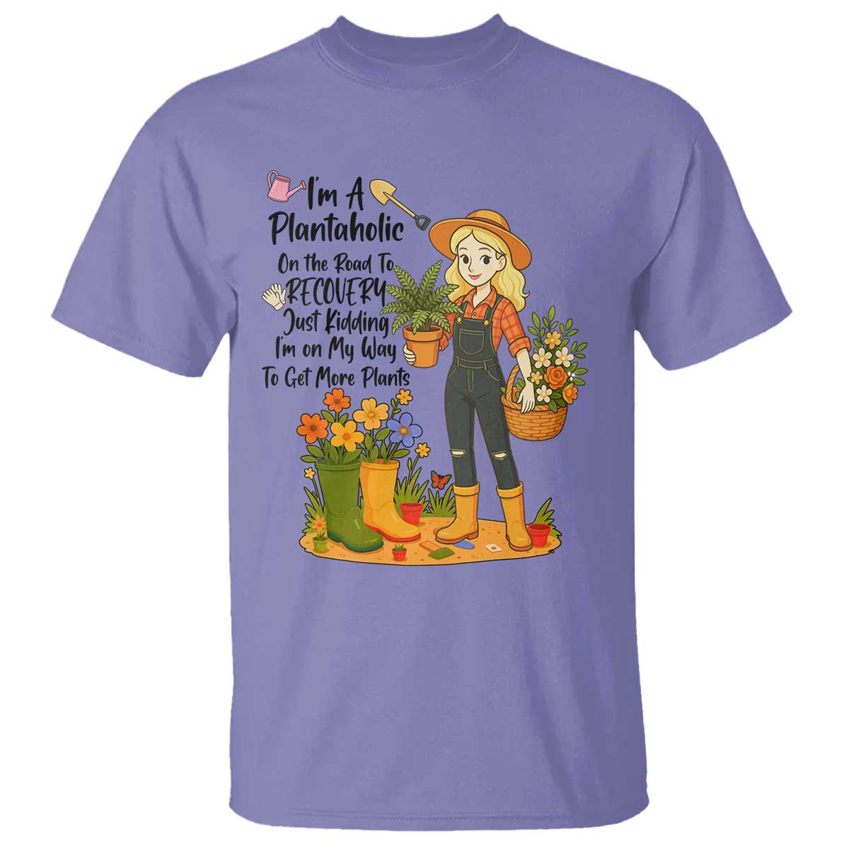 Plantaholic T Shirt Im On My Way To Get More Plants - Wonder Print Shop