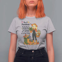 Plantaholic T Shirt For Women Im On My Way To Get More Plants - Wonder Print Shop