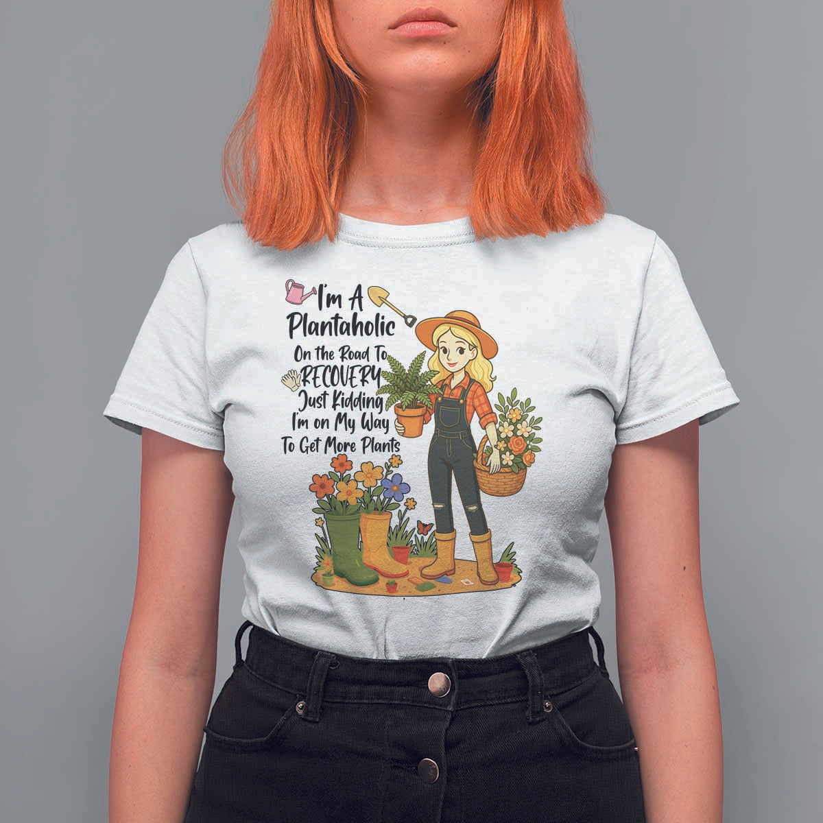 Plantaholic T Shirt For Women Im On My Way To Get More Plants - Wonder Print Shop