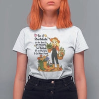 Plantaholic T Shirt For Women Im On My Way To Get More Plants - Wonder Print Shop