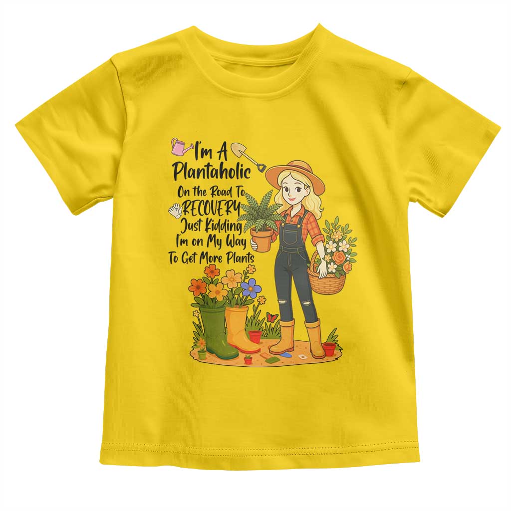 Plantaholic Toddler T Shirt Im On My Way To Get More Plants - Wonder Print Shop
