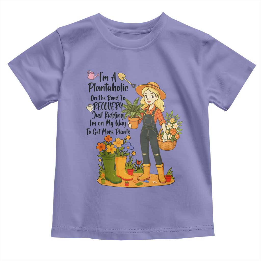Plantaholic Toddler T Shirt Im On My Way To Get More Plants - Wonder Print Shop