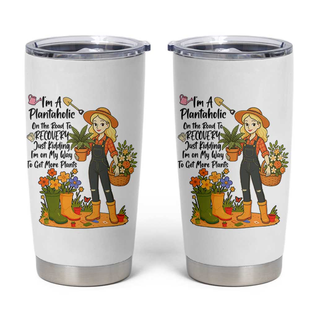 Plantaholic Tumbler Cup Im On My Way To Get More Plants - Wonder Print Shop