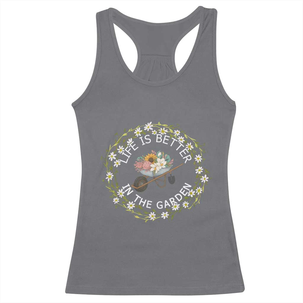 Gardening Lover Gift Racerback Tank Top Life Is Better In The Garden - Wonder Print Shop