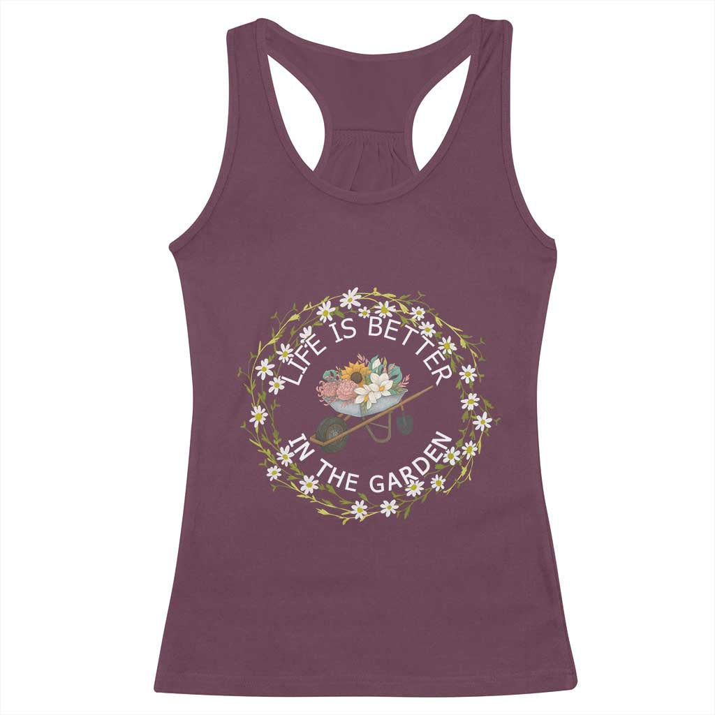Gardening Lover Gift Racerback Tank Top Life Is Better In The Garden - Wonder Print Shop