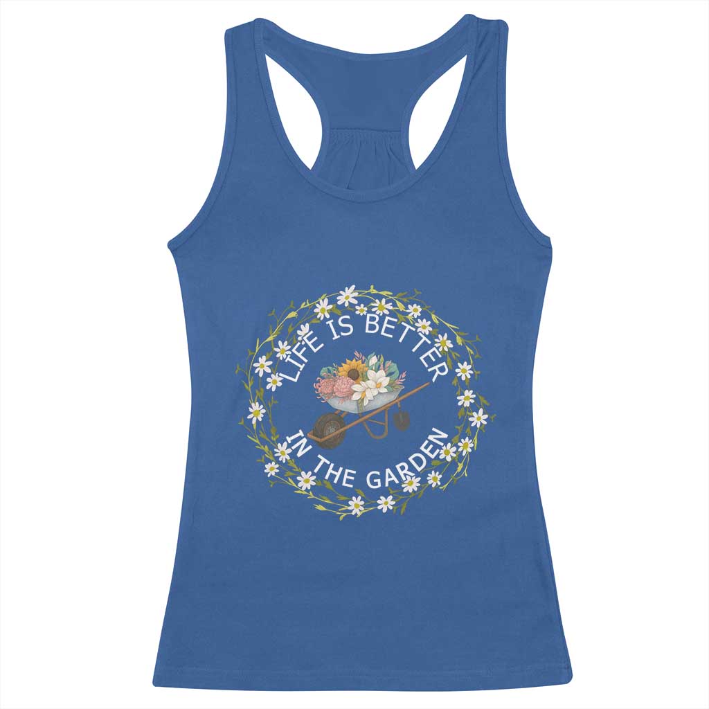 Gardening Lover Gift Racerback Tank Top Life Is Better In The Garden - Wonder Print Shop