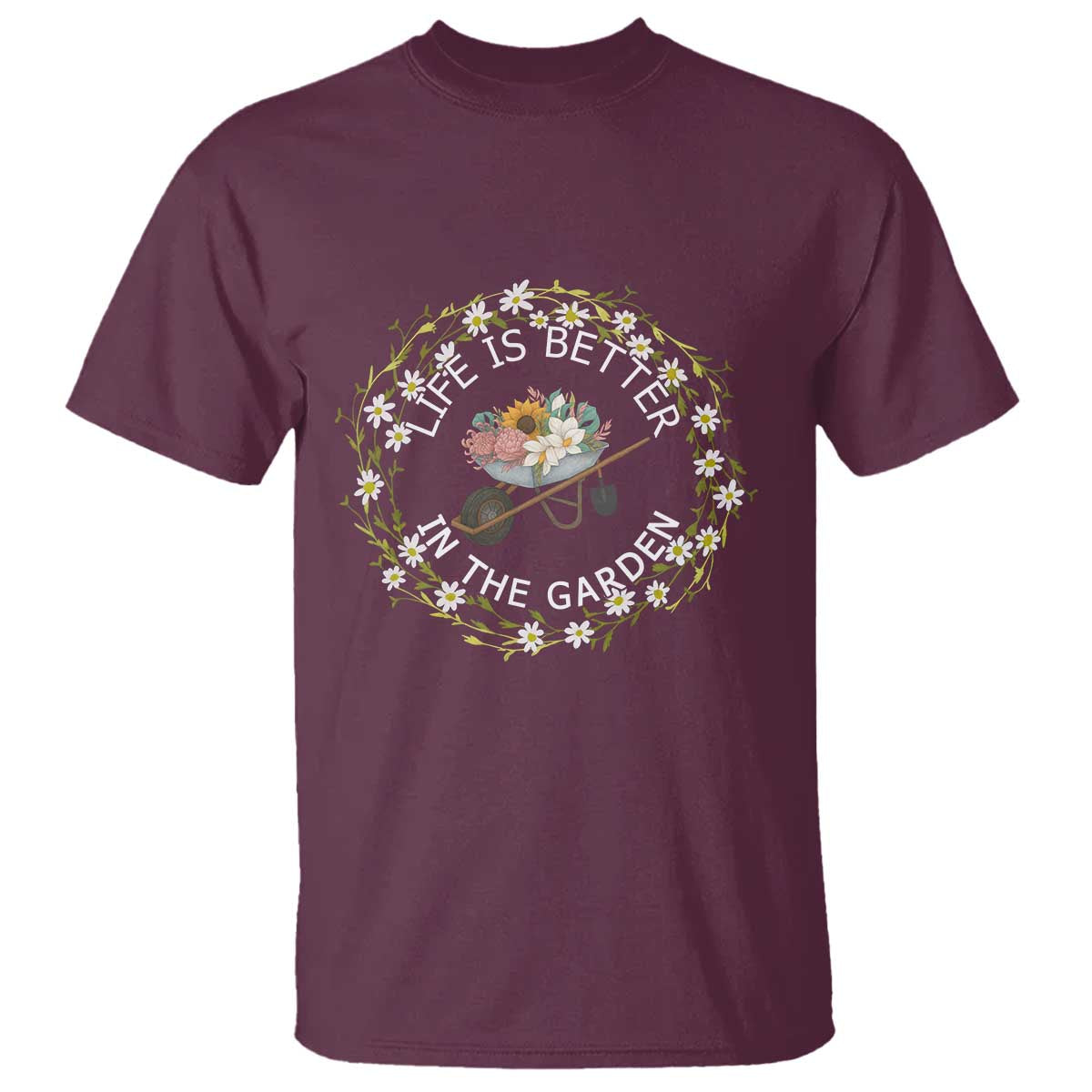 Gardening Lover Gift T Shirt Life Is Better In The Garden - Wonder Print Shop