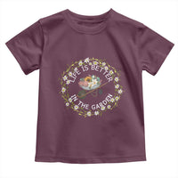 Gardening Lover Gift Toddler T Shirt Life Is Better In The Garden - Wonder Print Shop