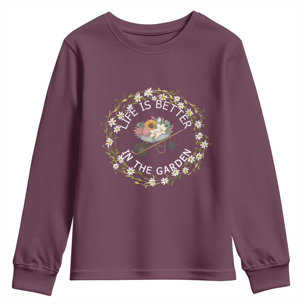 Gardening Lover Gift Youth Sweatshirt Life Is Better In The Garden - Wonder Print Shop