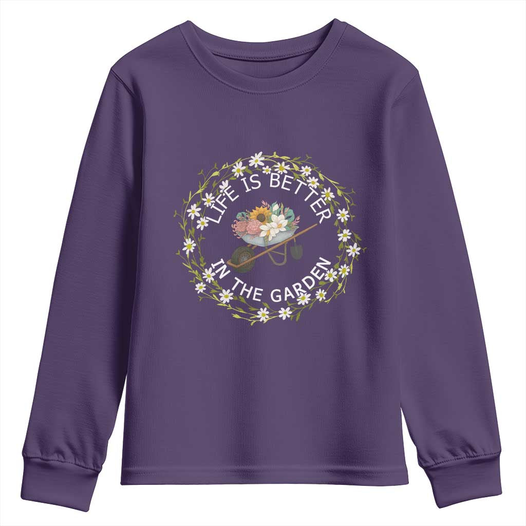 Gardening Lover Gift Youth Sweatshirt Life Is Better In The Garden - Wonder Print Shop