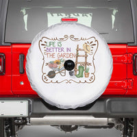 Life Is Better In The Garden Spare Tire Cover Funny Gardening Quote - Wonder Print Shop