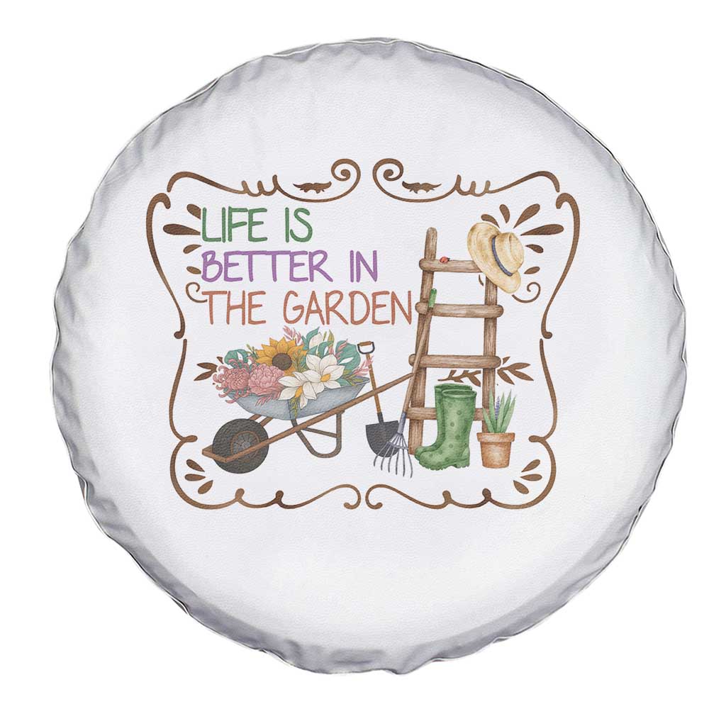 Life Is Better In The Garden Spare Tire Cover Funny Gardening Quote - Wonder Print Shop