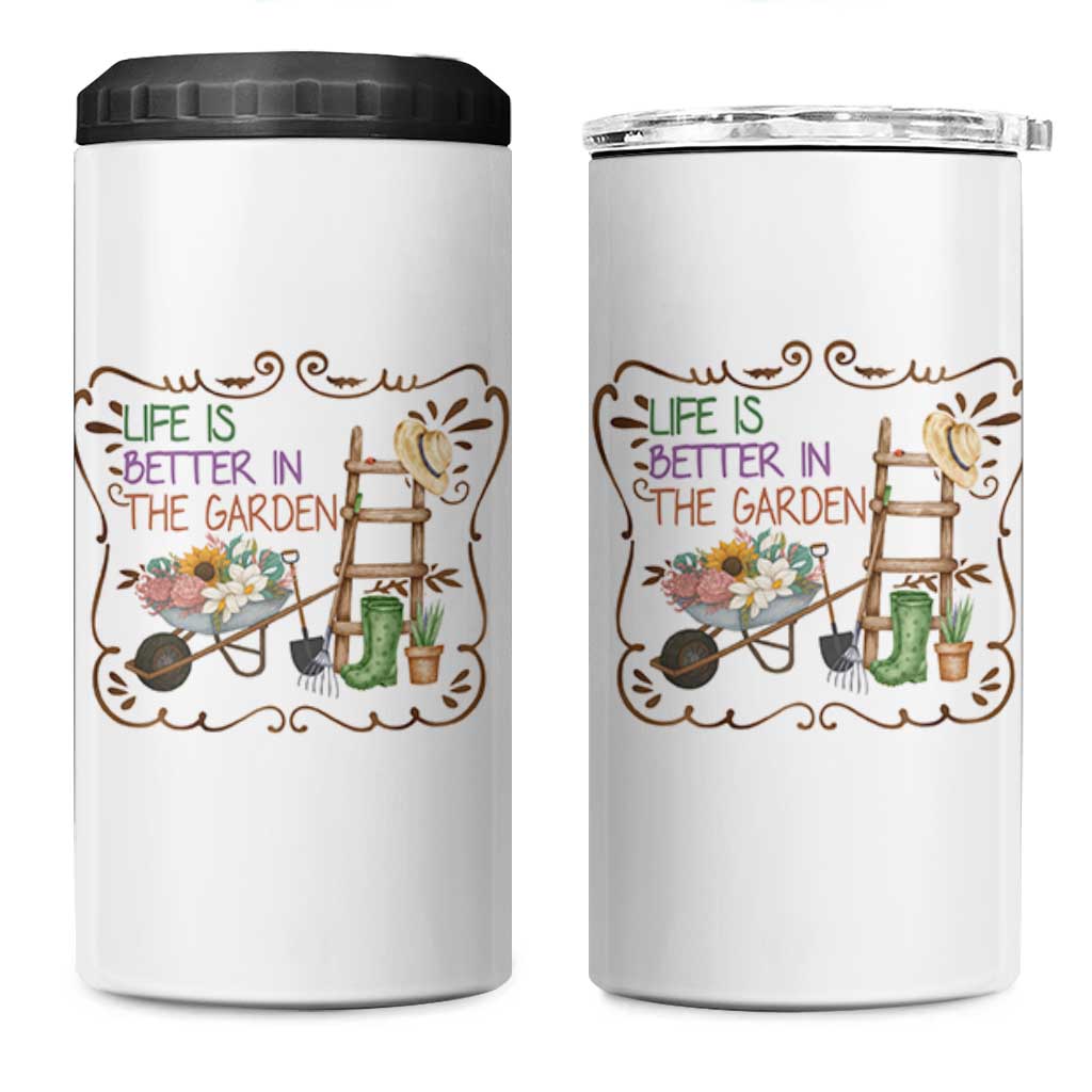 Life Is Better In The Garden 4 in 1 Can Cooler Tumbler Funny Gardening Quote - Wonder Print Shop