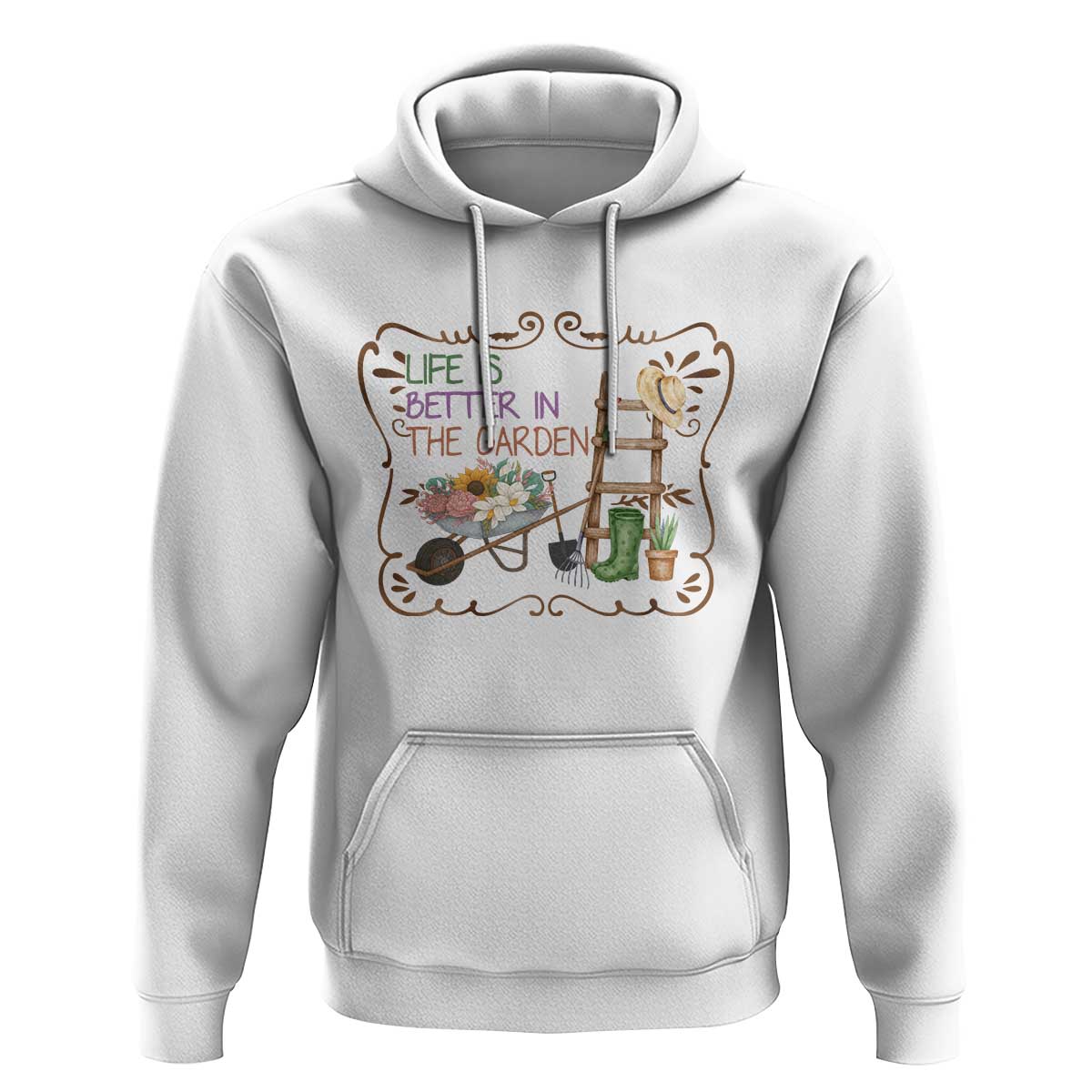 Life Is Better In The Garden Hoodie Funny Gardening Quote - Wonder Print Shop