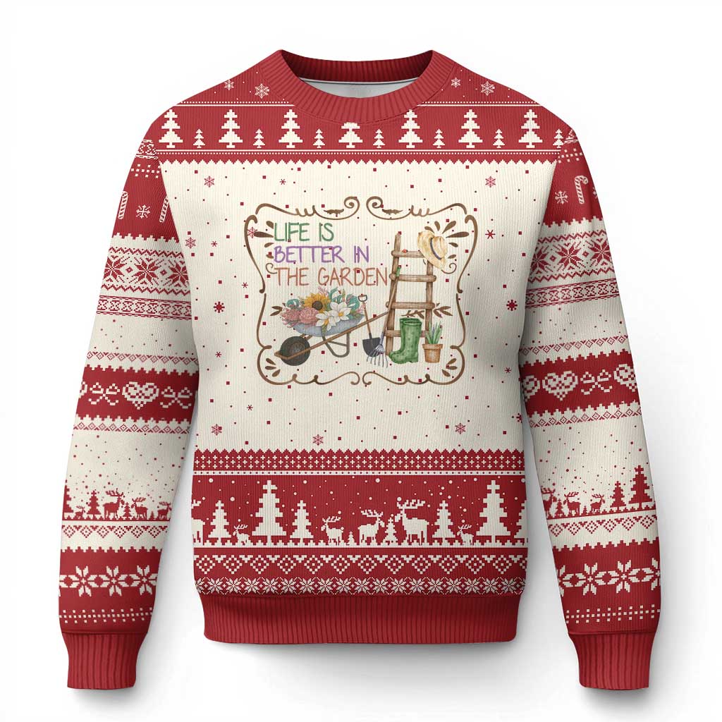 Life Is Better In The Garden Ugly Christmas Sweater Funny Gardening Quote - Wonder Print Shop