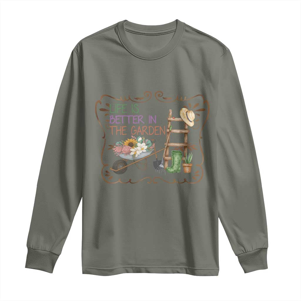 Life Is Better In The Garden Long Sleeve Shirt Funny Gardening Quote - Wonder Print Shop