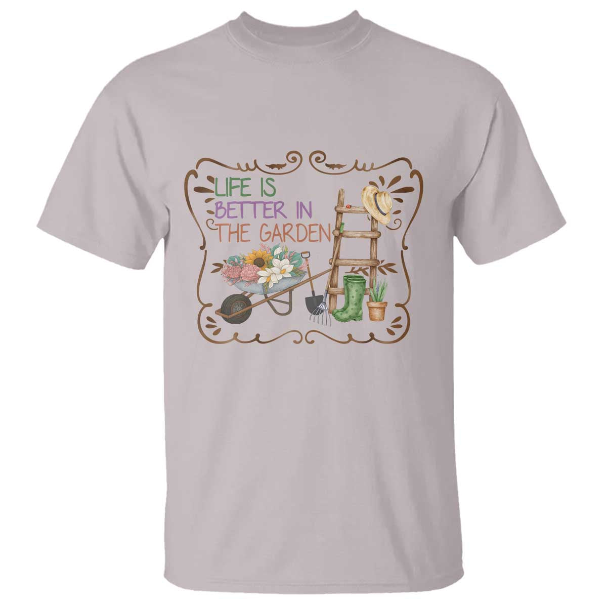Life Is Better In The Garden T Shirt Funny Gardening Quote - Wonder Print Shop