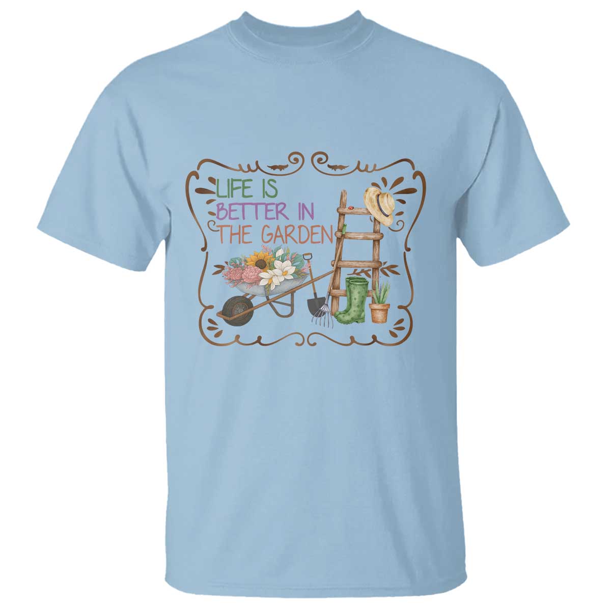 Life Is Better In The Garden T Shirt Funny Gardening Quote - Wonder Print Shop