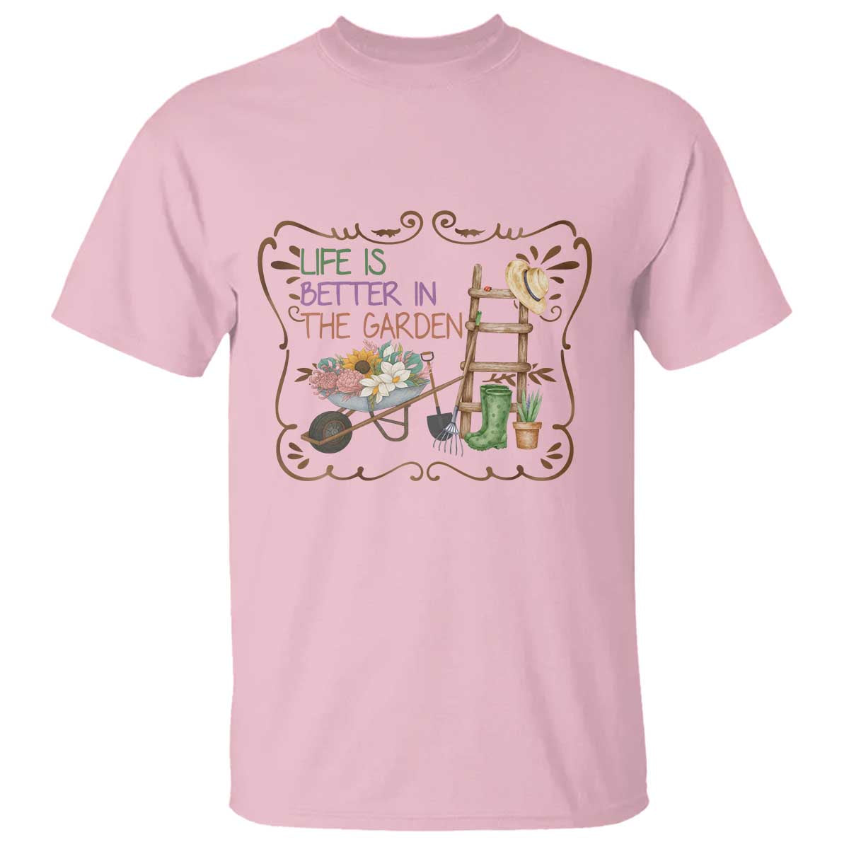 Life Is Better In The Garden T Shirt Funny Gardening Quote - Wonder Print Shop