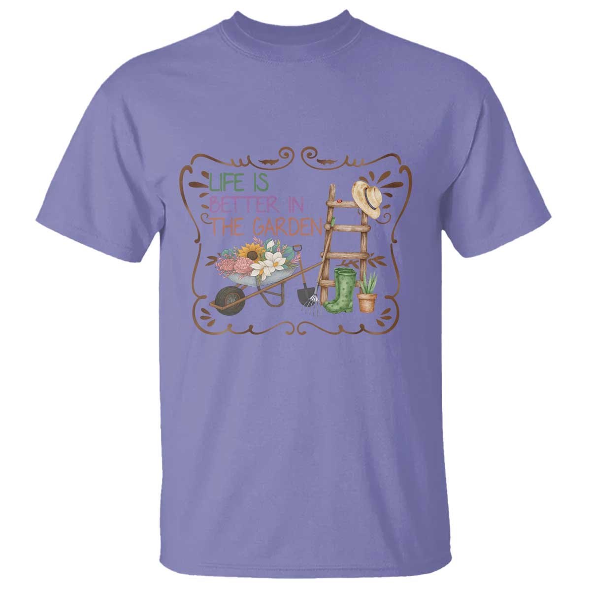 Life Is Better In The Garden T Shirt Funny Gardening Quote - Wonder Print Shop