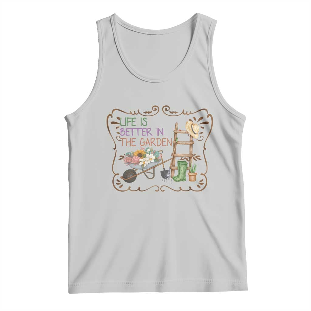 Life Is Better In The Garden Tank Top Funny Gardening Quote - Wonder Print Shop