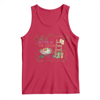 Life Is Better In The Garden Tank Top Funny Gardening Quote - Wonder Print Shop