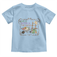 Life Is Better In The Garden Toddler T Shirt Funny Gardening Quote - Wonder Print Shop