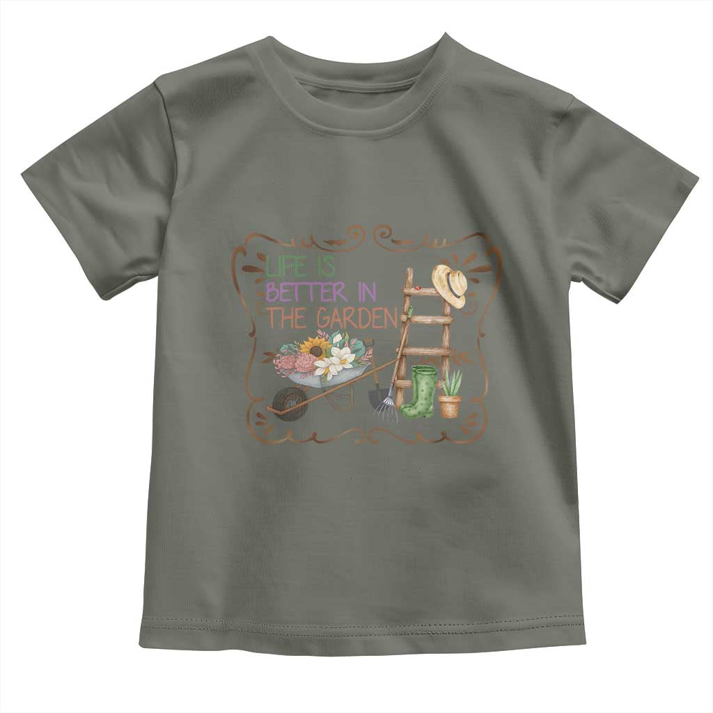 Life Is Better In The Garden Toddler T Shirt Funny Gardening Quote - Wonder Print Shop