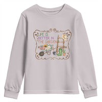 Life Is Better In The Garden Youth Sweatshirt Funny Gardening Quote - Wonder Print Shop