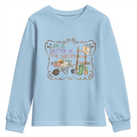 Life Is Better In The Garden Youth Sweatshirt Funny Gardening Quote - Wonder Print Shop