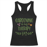 Gardening Is My Therapy Racerback Tank Top Funny Plant Lover - Wonder Print Shop