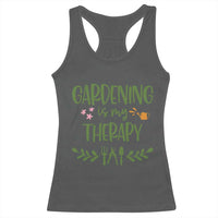 Gardening Is My Therapy Racerback Tank Top Funny Plant Lover - Wonder Print Shop