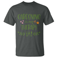 Gardening Is My Therapy T Shirt Funny Plant Lover - Wonder Print Shop