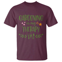 Gardening Is My Therapy T Shirt Funny Plant Lover - Wonder Print Shop