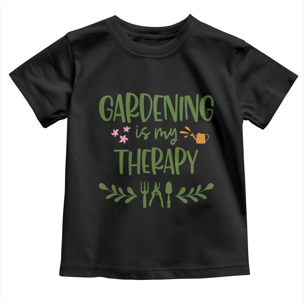 Gardening Is My Therapy Toddler T Shirt Funny Plant Lover - Wonder Print Shop